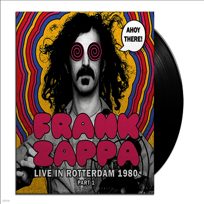Frank Zappa — Ahoy There! Live In Rotterdam 1980 (Part 1) 앨범 커버