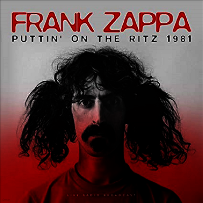 Frank Zappa — Best Of Puttin On The Ritz 1981 Live 앨범 커버