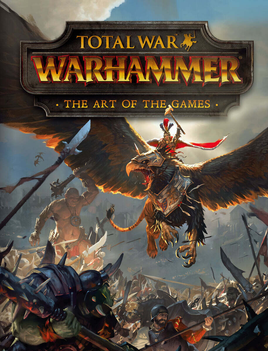 TOTAL WAR WARHAMMER THE ART OF THE GAMES