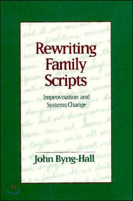 Rewriting Family Scripts: Improvisation and Systems Change