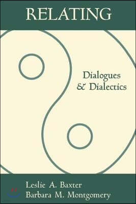 Relating: Dialogues and Dialectics