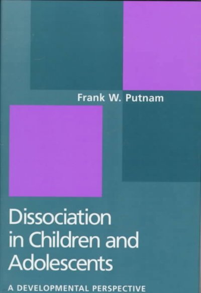 Dissociation in Children and Adolescents: A Developmental Perspective