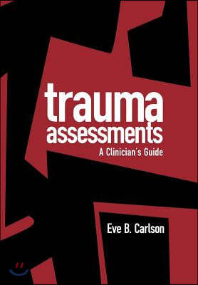 Trauma Assessments: A Clinician's Guide