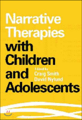 Narrative Therapies with Children and Adolescents