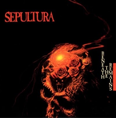 세풀투라 (Sepultura) - Beneath The Remains (US발매)