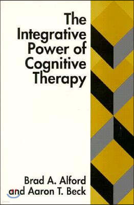 The Integrative Power of Cognitive Therapy