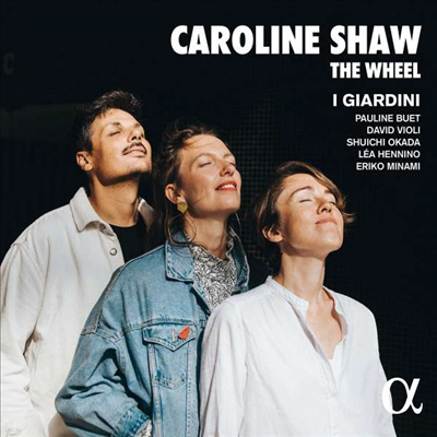 ĳѶ : ǳ ǰ (Caroline Shaw: The Wheel)(CD) - I Giardini