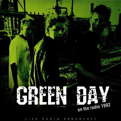 Green Day — Best Of Live On The Radio 1992 앨범 커버