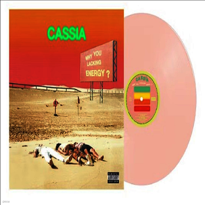 Cassia — Why You Lacking Energy? 앨범 커버