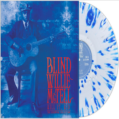 Blind Willie Mctell - Kill It, Kid - The Collection (Black/White Colored LP)