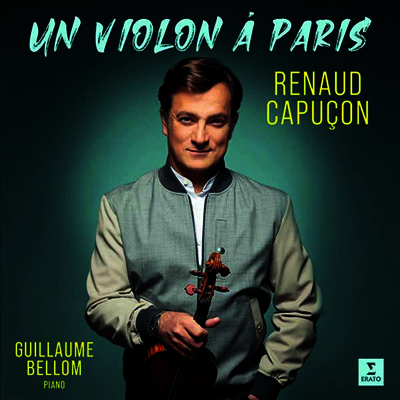 Renaud Capucon — 파리의 바이올린 (Un violon a Paris) - Renaud Capucon 앨범 커버