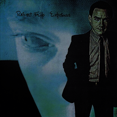 Robert Fripp — Exposure 앨범 커버