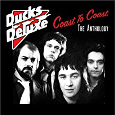 Ducks Deluxe - Coast To Coast: The Anthology (3CD Box Set)