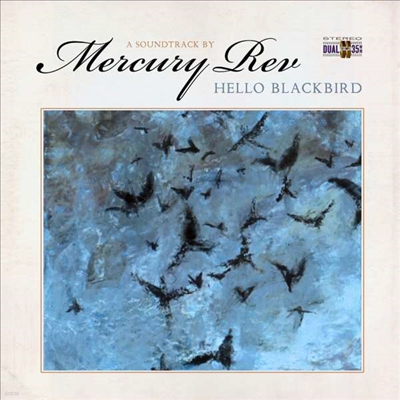Mercury Rev - Hello Blackbird ( ) (Soundtrack)(Ltd. Ed)(Marbled Blue Vinyl)(LP)
