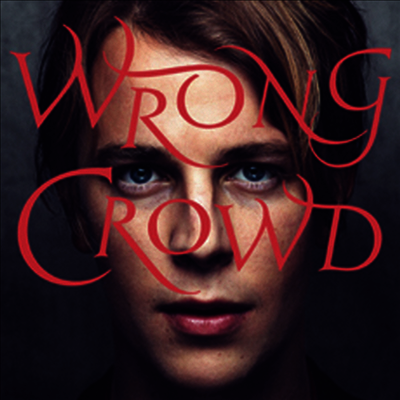 Tom Odell — Wrong Crowd 앨범 커버