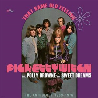 Pickettywitch / Polly Brown / Sweet Dreams - That Same Old Feeling: Anthology 1969-1976 (2CD)