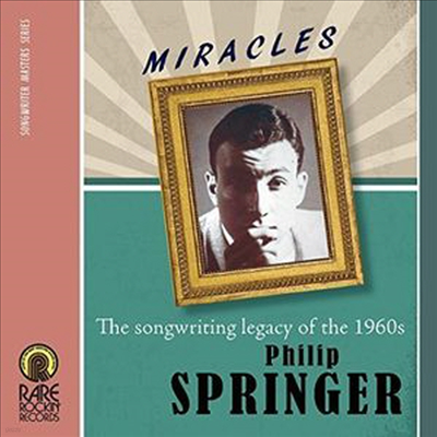 Philip Springer - Miracles: The Songwriting Legacy Of The 1960s (CD)