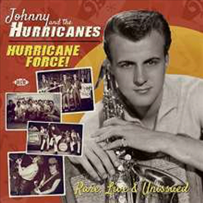 Johnny & The Hurricanes - Hurricane Force! Rare, Live & Unissued Live (2CD)