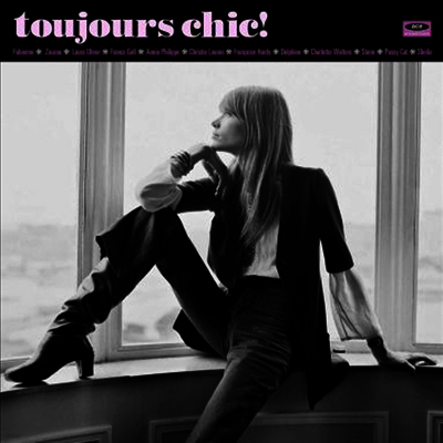 Various Artists — Toujours Chic! More French Girl Singers Of The 1960s 앨범 커버