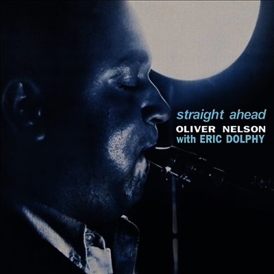 Oliver Nelson & Eric Dolphy — Straight Ahead 앨범 커버