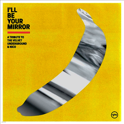 Various Artists — I'll Be Your Mirror: A Tribute To The Velvet Underground & Nico 앨범 커버
