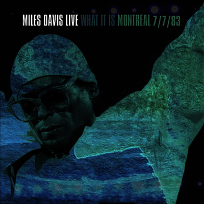 Miles Davis — What It Is: Montreal 7/ 7/ 83 (RSD Exclusive) 앨범 커버