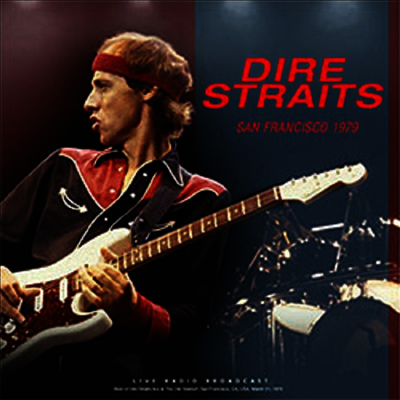 Dire Straits — San Francisco 1979: Live Radio Broadcast 앨범 커버
