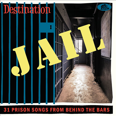 Various Artists - Destination Jail: 31 Prison Songs From Behind The Bars (CD)