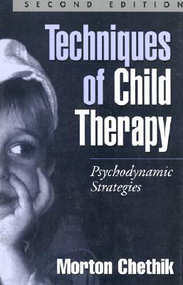 Techniques of Child Therapy, Second Edition