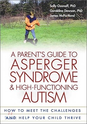 Parent's Guide to Asperger Syndrome and High-Functioning Autism