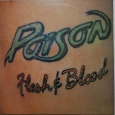 포이즌 (Poison)/Flesh & Blood---LP