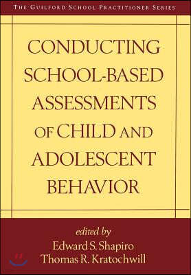 Conducting School-Based Assessments of Child and Adolescent Behavior, First Edition