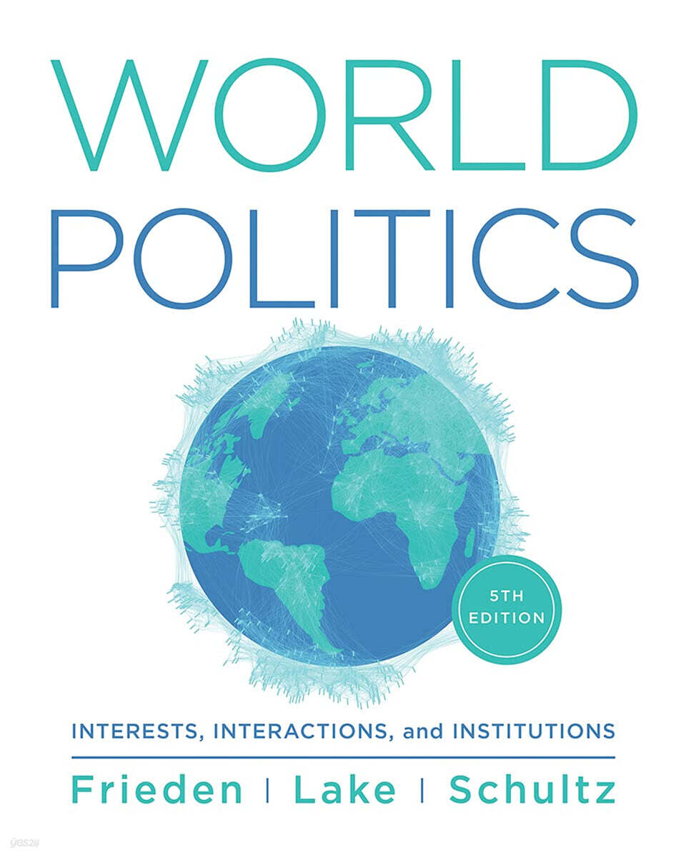 World Politics: Interests, Interactions, Institutions, 5/E