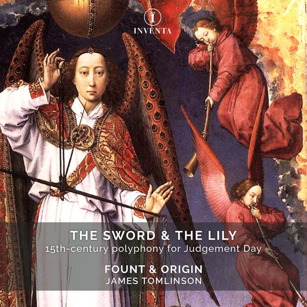 James Tomlinson 15세기 후반의 다성음악 합창곡 모음집 (The Sword &amp; The Lily - 15Th Century Polyphony For Judgement Day)