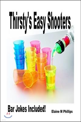 Thirsty's Easy Shooters: Volume 2