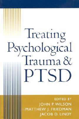 Treating Psychological Trauma and Ptsd