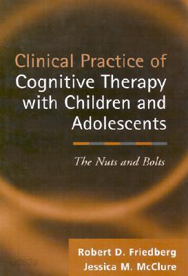 Clinical Practice of Cognitive Therapy with Children and Adolescents