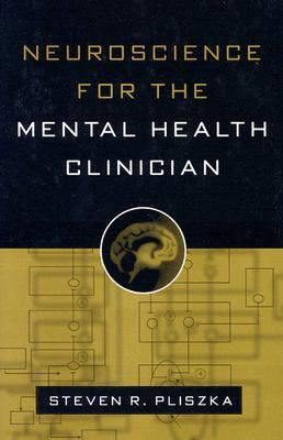 Neuroscience for the Mental Health Clinician
