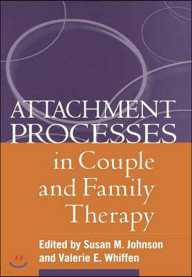 Attachment Processes in Couple and Family Therapy