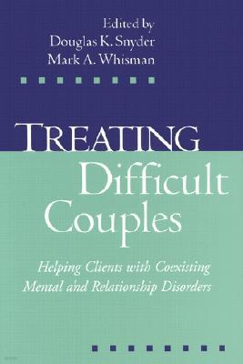 Treating Difficult Couples