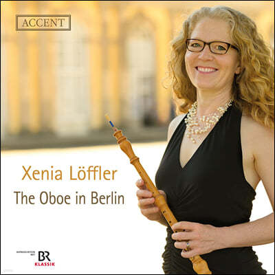 Xenia Loffler 베를린의 오보에 - C.P.E.바흐, 샤프라트, W.F.바흐, 야니취의 소나타와 사중주 (The Oboe in Berlin - C.P.E.Bach, Schaffrath, W.F.Bach, Matthes, Janitsch)