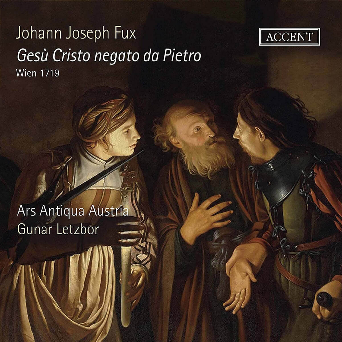 Gunar Letzbor 푹스: 오라토리오 '예수 그리스도를 부인하는 베드로' (Fux: Gesu Cristo negato da ...