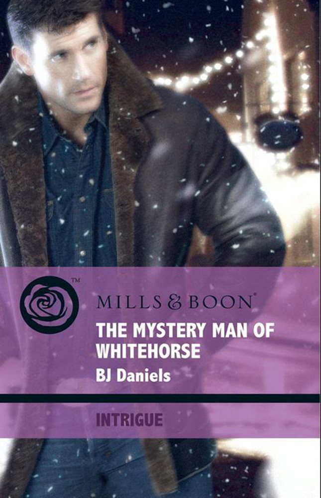 The Mystery Man Of Whitehorse (Mills & Boon Intrigue) (Whitehorse, Montana, Book 3)