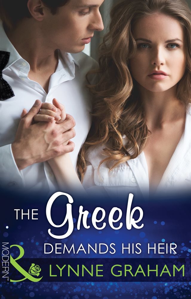 The Greek Demands His Heir (Mills &amp; Boon Modern) (The Notorious Greeks, Book 1)