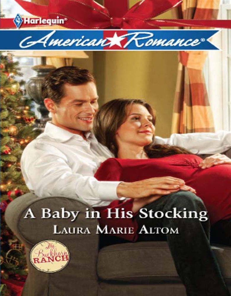 A Baby in His Stocking (Mills & Boon American Romance) (The Buckhorn Ranch, Book 4)