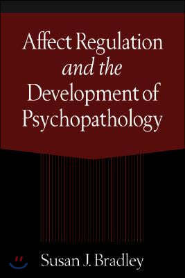 Affect Regulation and the Development of Psychopathology