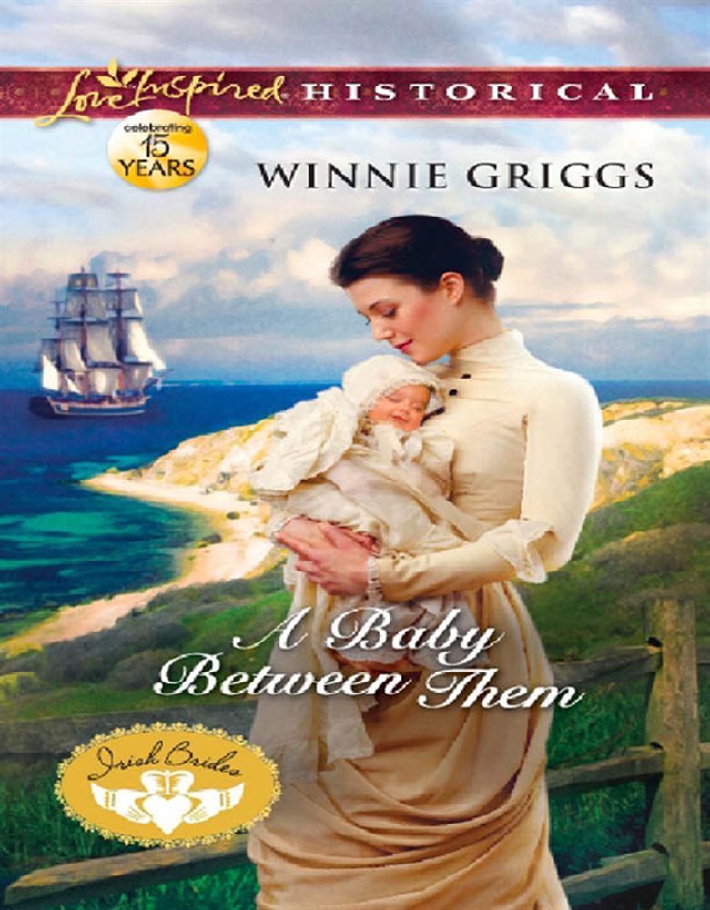 A Baby Between Them (Mills &amp; Boon Love Inspired Historical) (Irish Brides, Book 3)