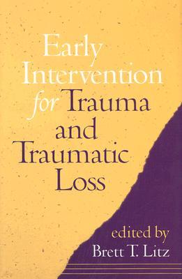 Early Intervention for Trauma and Traumatic Loss