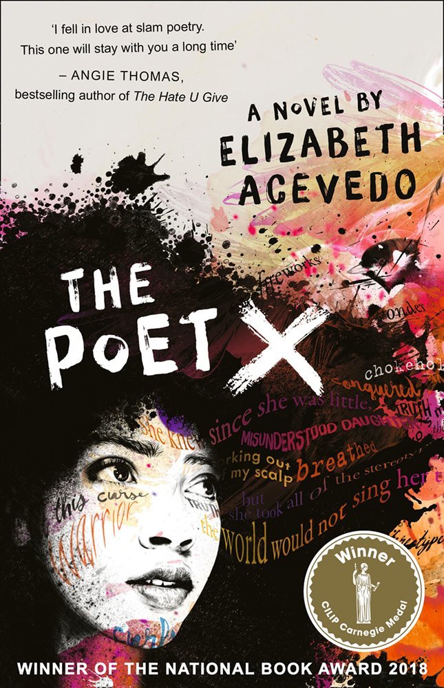 The Poet X ? WINNER OF THE CILIP CARNEGIE MEDAL 2019