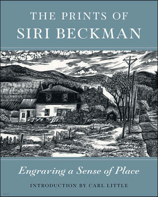 The Prints of Siri Beckman: Engraving a Sense of Place